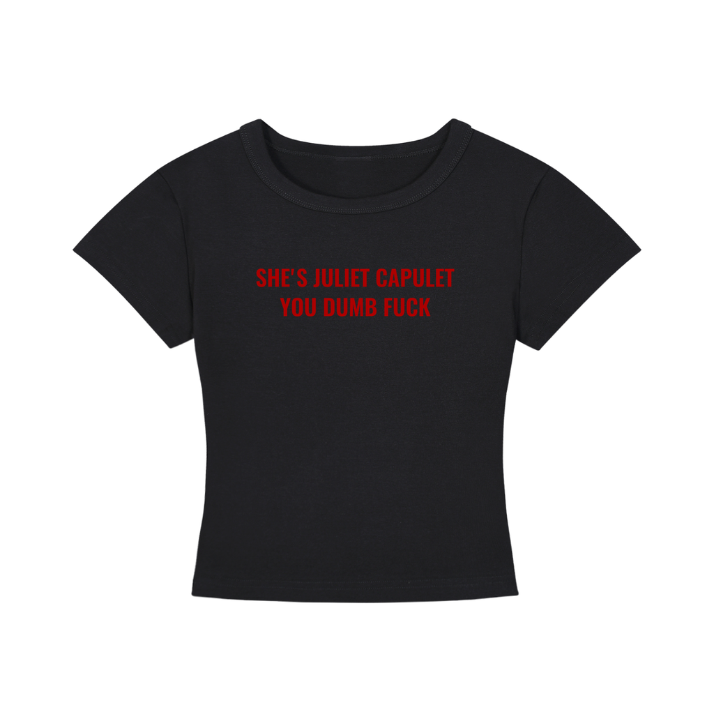 SHE'S JULIET CAPULET BABY SEE