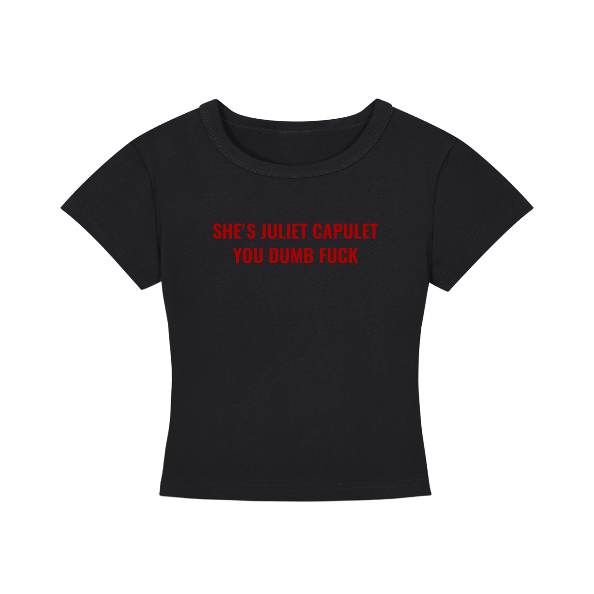 SHE'S JULIET CAPULET BABY SEE
