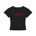 I SHOULD HAVE BEEN MORE STRANGE BABY TEE